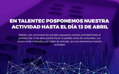 Blog EN TALENTEC POSPONEMOS NUESTRA ACTIVIDAD HASTA EL DÍA 13 DE ABRIL
